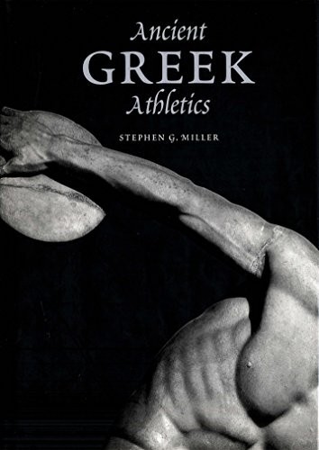 Ancient Greek Athletics, Miller, Stephen G