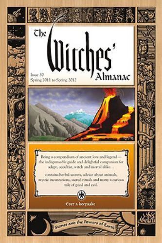 The Witches’ Almanac: Issue 30, Spring 20- 0982432305, paperback, Theitic Editor