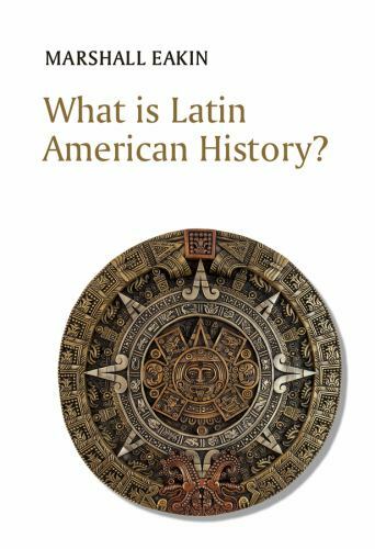 What Is Latin American History?, Paperback by Eakin, Marshall C., Like New Us…