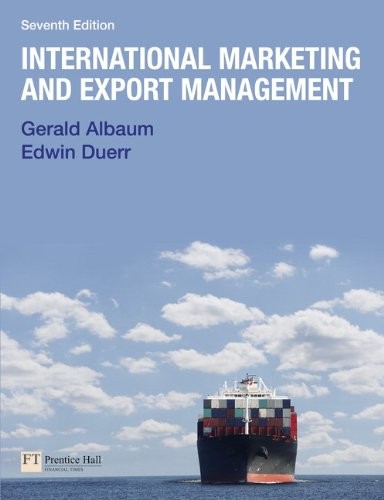 INTERNATIONAL MARKETING & EXPORT MANAGEMENT (7TH EDITION) By Gerald Albaum