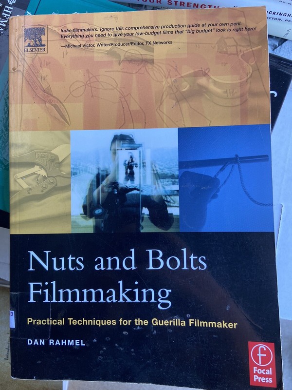 Nuts and Bolts Filmmaking: Practical Techniques for … by Rahmel, Dan Paperback