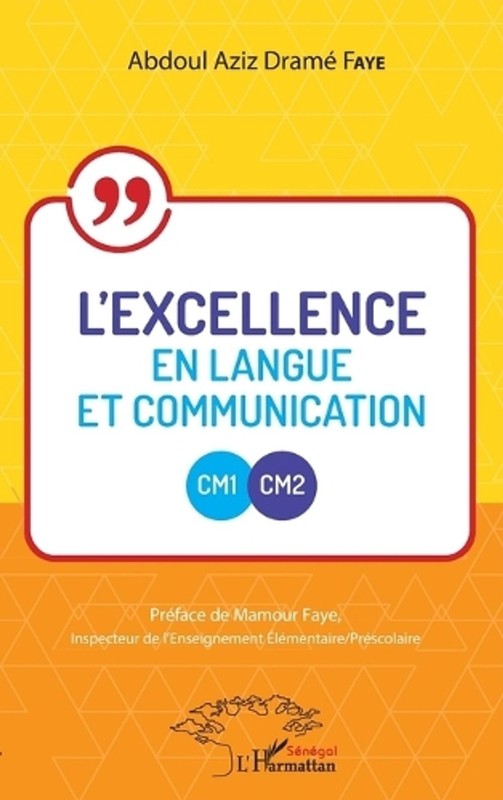 L’excellence en langue et communication CM1-CM2 by Abdoul Aziz Dram? Faye (Frenc