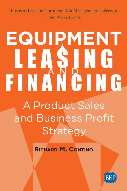 Equipment Leasing and Financing: A Product Sales and Business Profit Center …