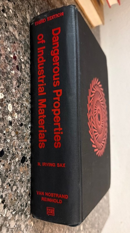 DANGEROUS PROPERTIES OF INDUSTRIAL MATERIALS 3RD EDITION By N Irving Sax, Good