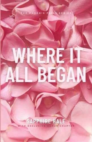 Where It All Began (Phoenix Falls – Paperback, by Hale Sapphire – Very Good