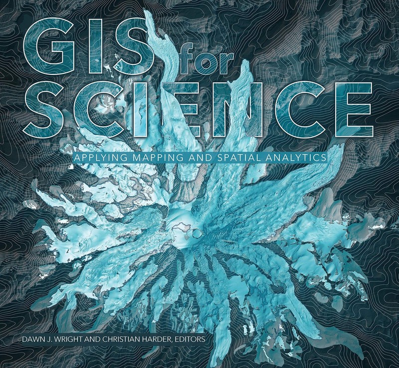 GIS for Science, Volume 1: Applying Mapping and Spatial Analytics