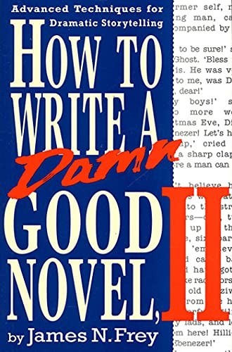 How to Write a Damn Good Novel II: Adva…, Frey, James
