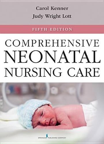Comprehensive Neonatal Nursing Care: Fifth Edition by Faan Kenner, Carole, PhD