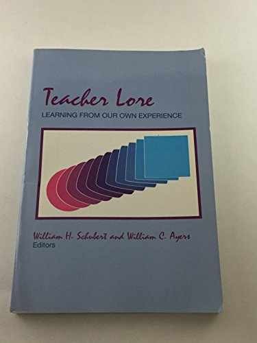 Teacher Lore: Learning from – Paperback, by Schubert William H.; – Acceptable