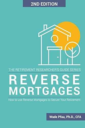 Reverse Mortgages: How to use – Paperback, by Pfau Ph.D. Wade – Very Good
