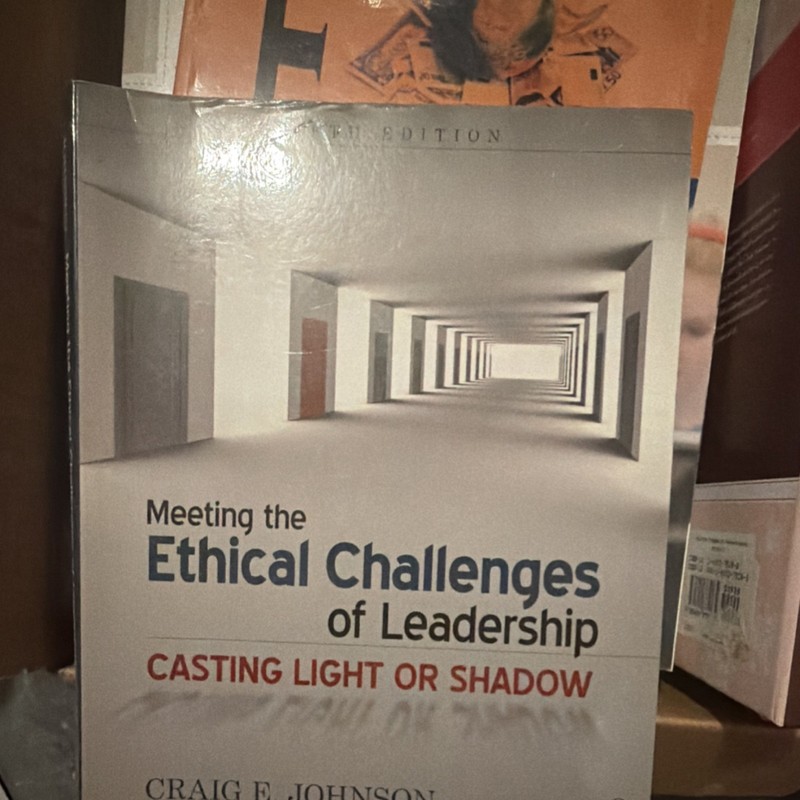 Meeting the Ethical Challenges of Leadership by Craig E. Johnson Textbook
