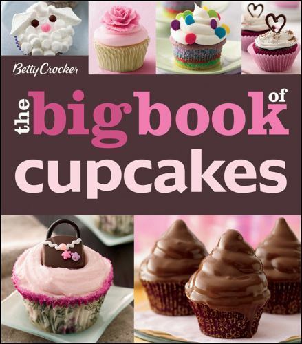 Betty Crocker Big Book Ser.: The Big Book of Cupcakes by Betty Crocker…