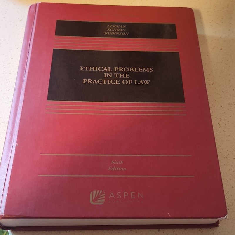 Aspen Ethical Problems in the Practice of Law 6th HC 2023 Lerman Schrag