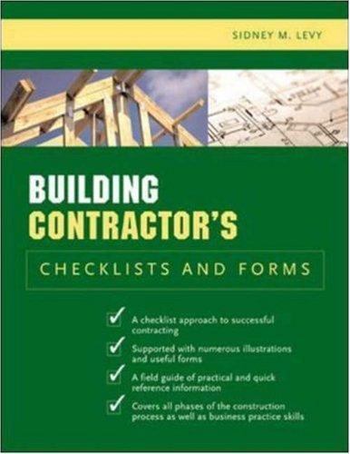 Building Contractor’s Checklists and Forms by Sidney Levy