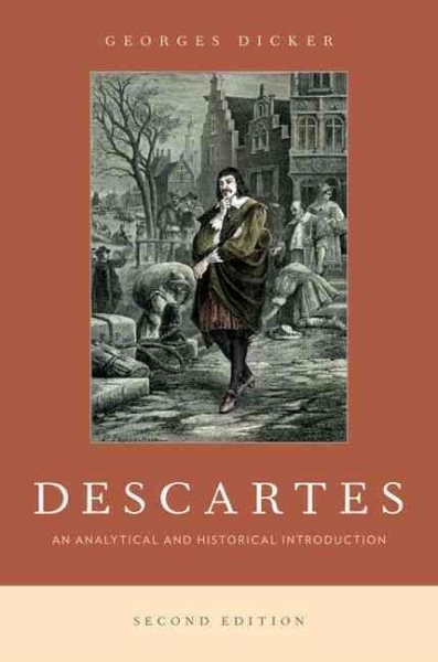 Descartes : An Analytical and Historical Introduction, Paperback by Dicker, G…