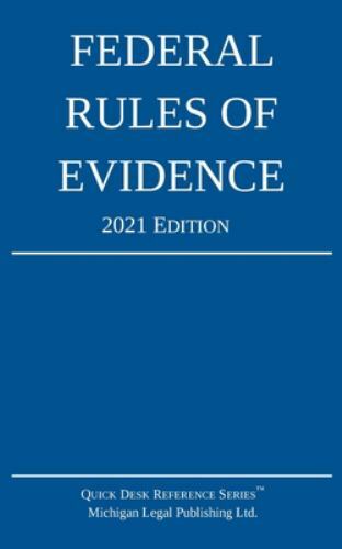 Federal Rules of Evidence; 2021 Edition: With Internal Cross-References