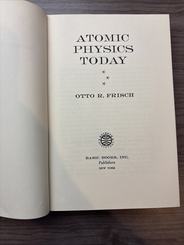 Atomic Physics Today Otto R. Frisch 1961 2nd Printing HCDJ gallery