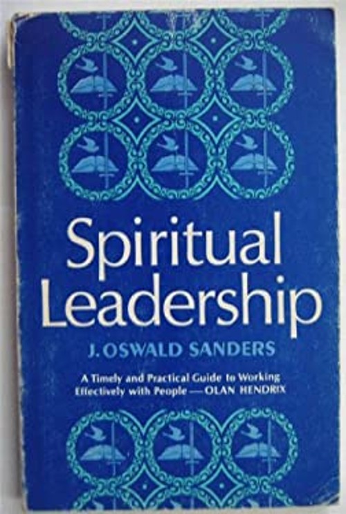 Spiritual Leadership Paperback J. Oswald Sanders