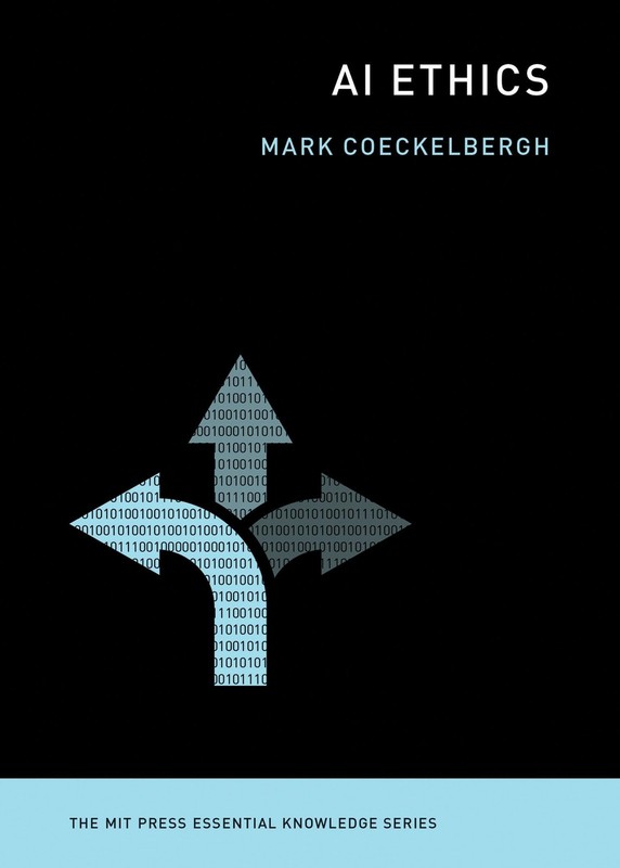 AI Ethics (The MIT Press Essential Knowledge series) by Coeckelbergh