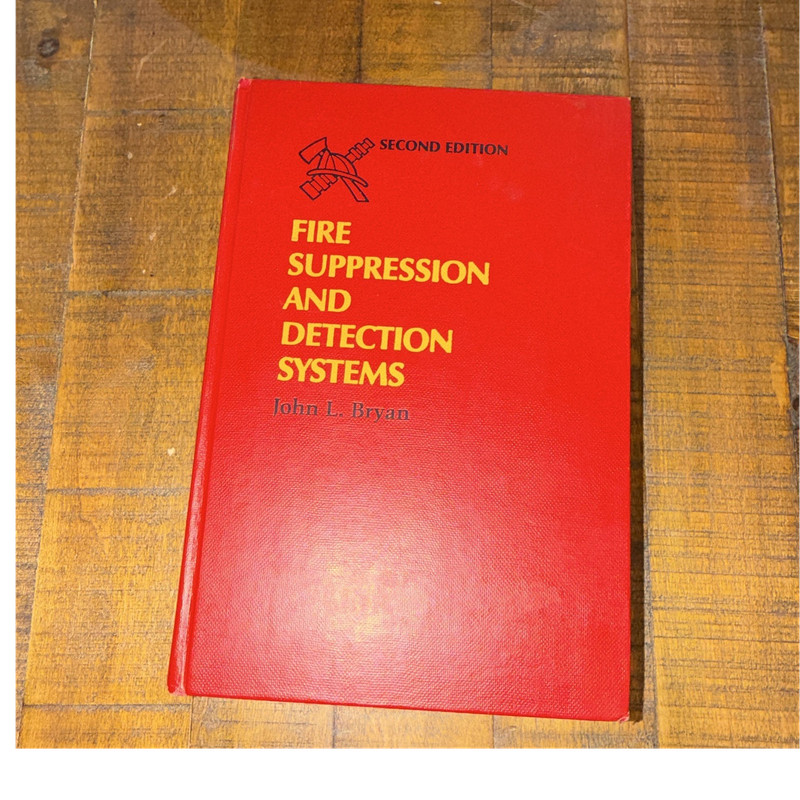 Fire Suppression and Detection Systems 2nd Ed by John L. Bryan HC Fire Science