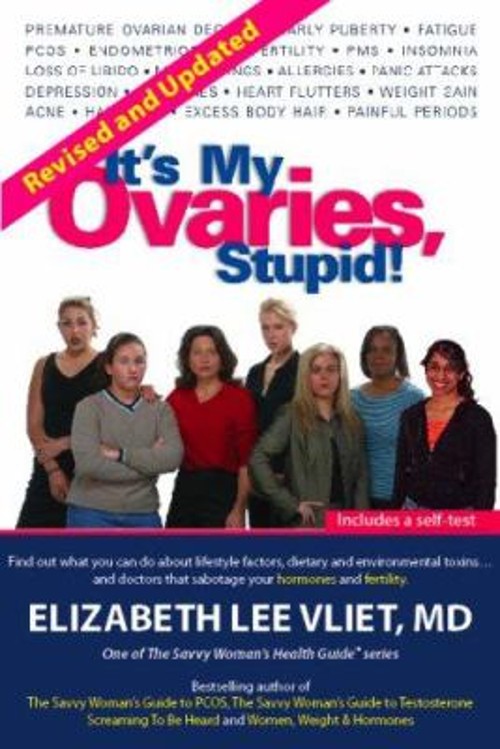 It’s My Ovaries, Stupid! Perfect Elizabeth Lee Vliet