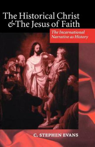 The Historical Christ and the Jesus of Faith: T- 9780198263975, paperback, Evans