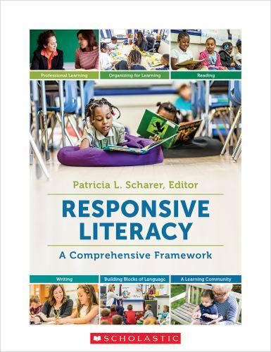 Responsive Literacy : A Comprehensive Framework, Paperback by Scharer, Patric…
