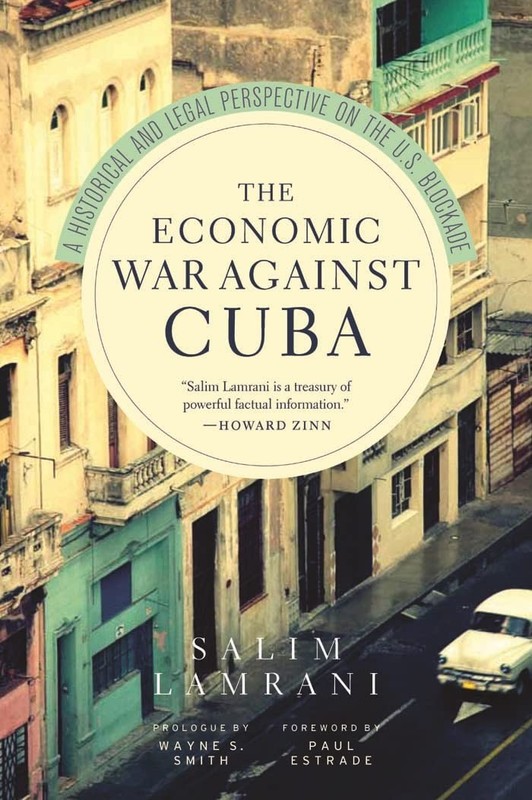 The Economic War Against Cuba: A Historical and Legal Perspective on the U.S….