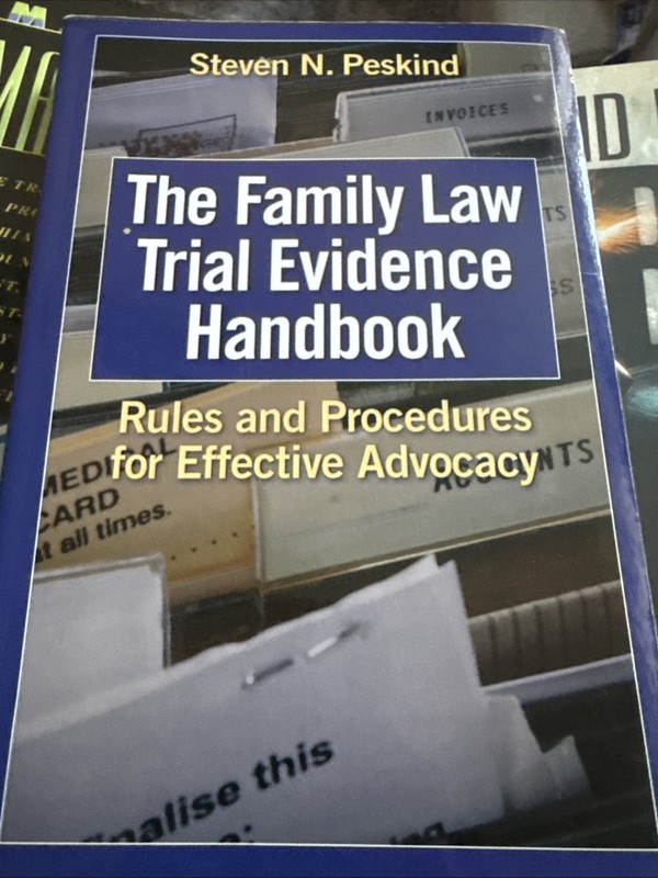 Family Law Trial Evidence Handbook : Rules and Procedures for Effective
