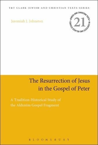 The Resurrection of Jesus in the Gospel of Pete, Johnston Paperback..