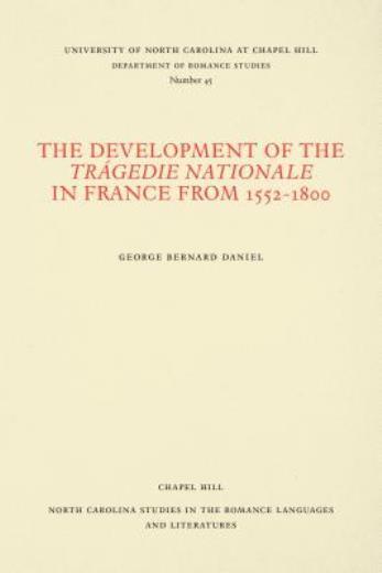 The Development Of The Trag?Die Nationale In France From 1552-1800