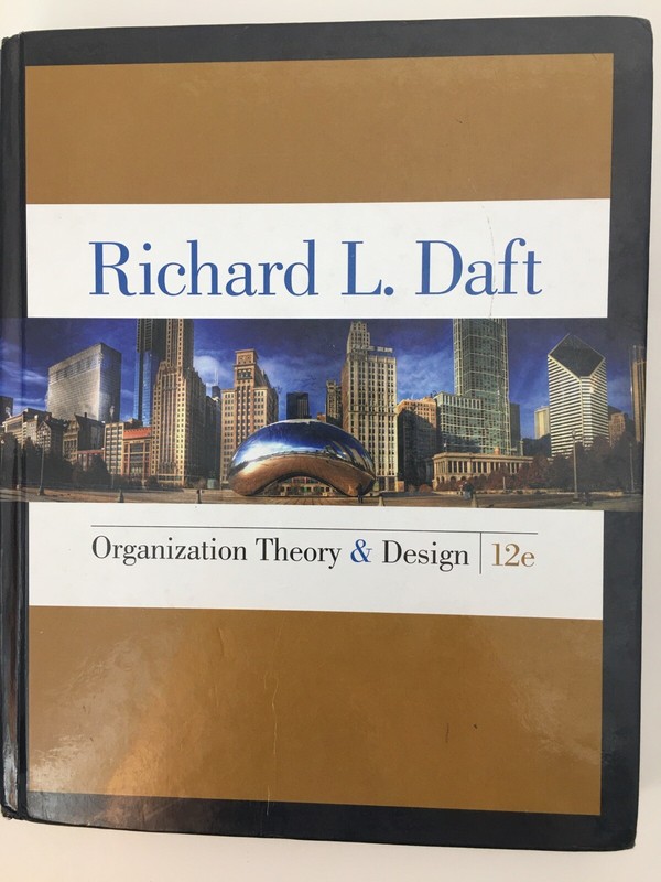 Organization Theory & Design 12e Richard Daft ISBN: 9781285866345 Hardcover
