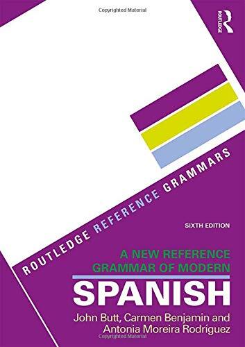 New Reference Grammar of Modern Spanish by John Butt