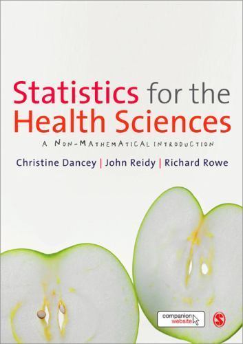 Statistics for the Health Sciences : A Non-Mathematical Introduction, Paperba…