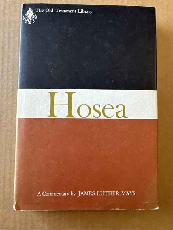 Hosea the Old Testament Library Commentary James Luther Mays Hardback Book 1969