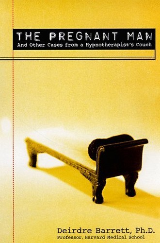 The Pregnant Man: And Other Cases from a Hypnoth… by Barrett, Deirdre Hardback