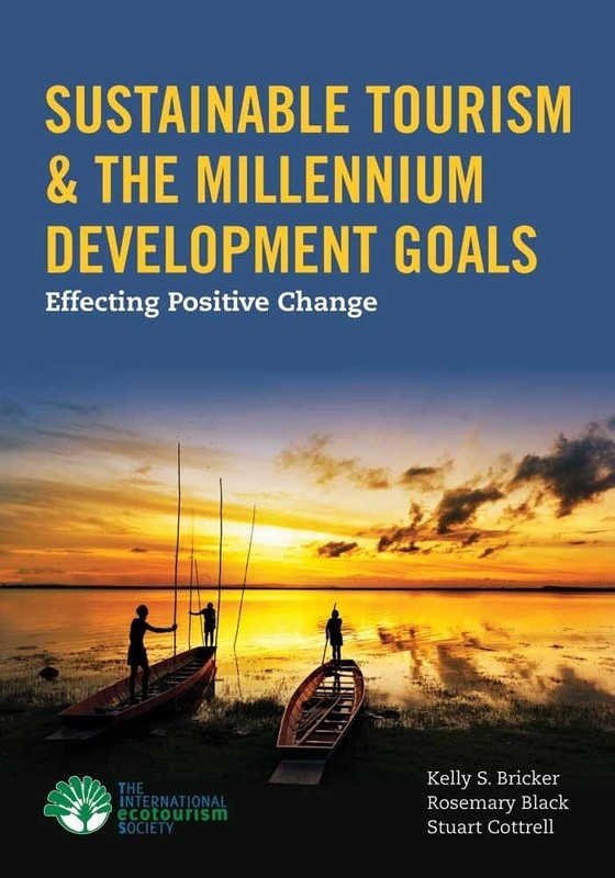 Sustainable Tourism & The Millennium Development Goals: .