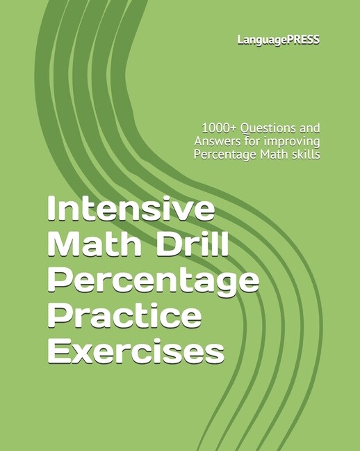 Intensive Math Drill Percentage Practice Exercises: 1000+ Questions And Ans…