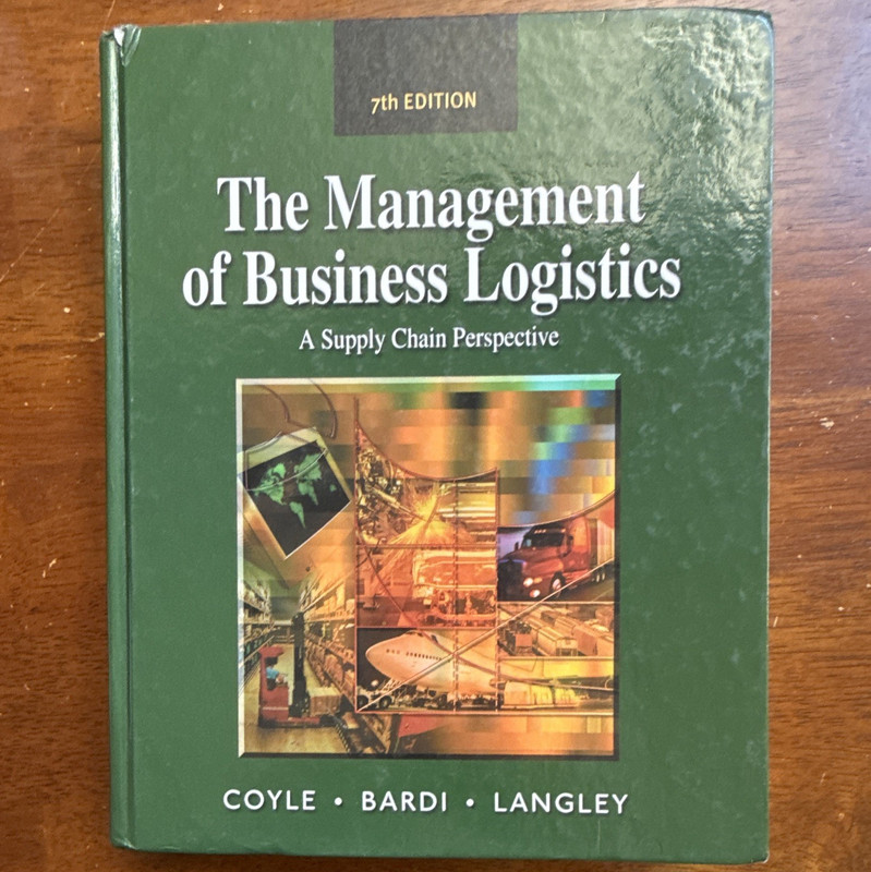 Management of Business Logistics: Supply Chain Perspective 7th HC Coyle 2003