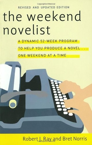 THE WEEKEND NOVELIST By Robert J. Ray & Bret Norris **BRAND NEW**