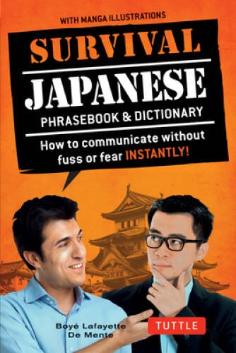 Survival Japanese: How to Communicate without Fuss or Fear Instantly – VERY GOOD