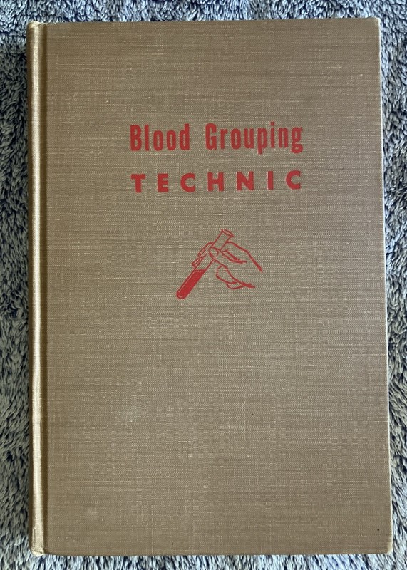 Blood Grouping Technic,A Manual,Fritz Schiff,William Boyd,1942