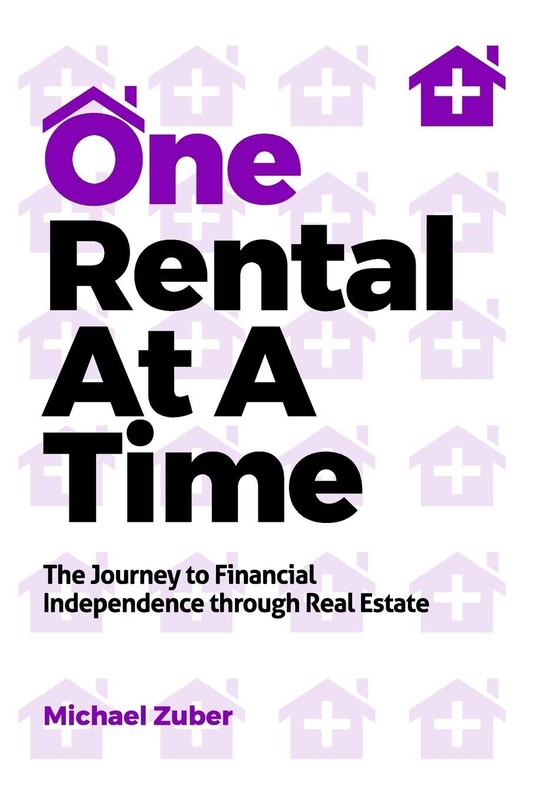 One Rental At A Time: The Journey to Financial Independence through Real Est…