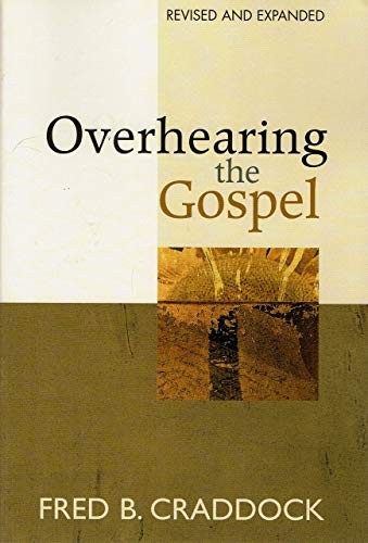 Overhearing the Gospel: Preach – VERY GOOD