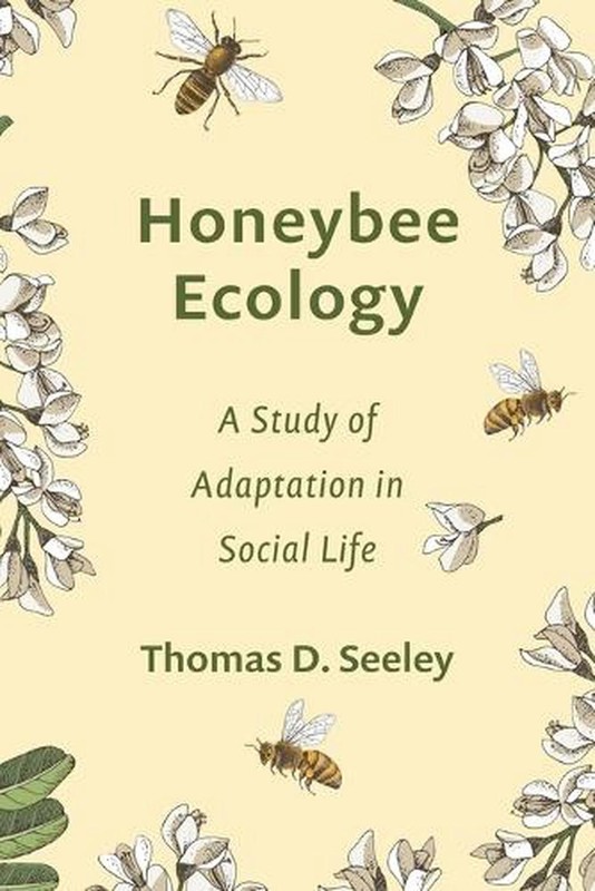 Honeybee Ecology: A Study of Adaptation in Social Life by Thomas D. Seeley Paper