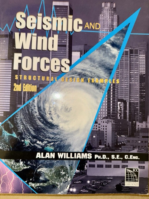 Seismic and Wind Forces: Structural Design Examples by Alan Williams-2nd Ed