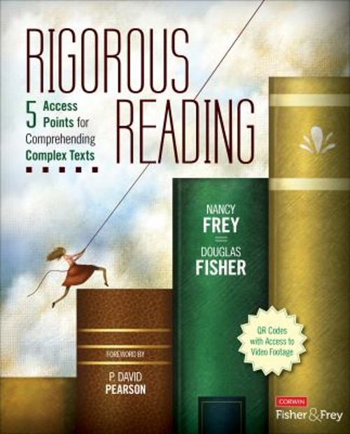 Rigorous Reading : 5 Access Points for Comprehending Complex Text