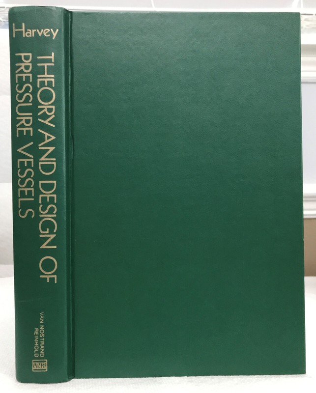 Theory and Design of Pressure Vessels, J. Harvey, Van Nostrand HC 1985, Like New