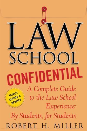 Law School Confidential: A Complete Guide to the Law School Experience: By…