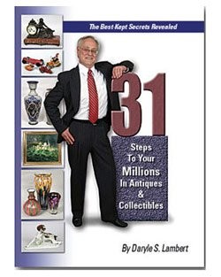 31 STEPS TO YOUR MILLIONS IN ANTIQUES & COLLECTIBLES By Daryle S. Lambert *VG+*